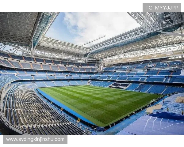 皇马计划将伯纳乌球场转型为多功能活动中心预计创纪录收入